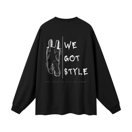 We got style - Cotton Long Sleeve Tee